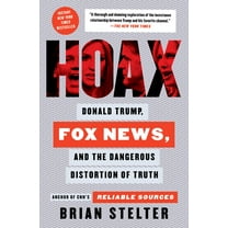 Hoax : Donald Trump, Fox News, and the Dangerous Distortion of Truth (Paperback)
