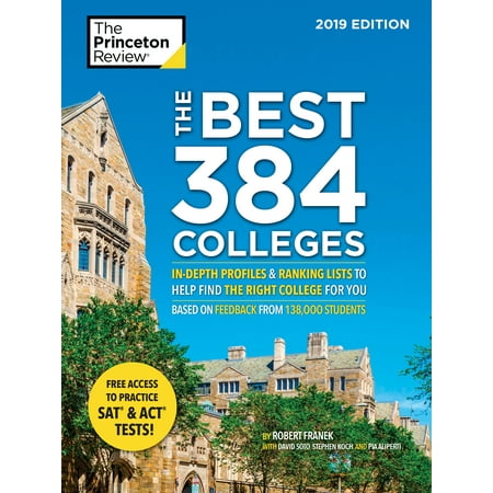 The Best 384 Colleges, 2019 Edition : In-Depth Profiles & Ranking Lists to Help Find the Right College For (Best New Starlets 2019)
