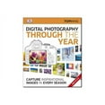 thumbnail image 2 of Digital Photography Through Yr : Capture Inspirational Images in Every Season, 2 of 7