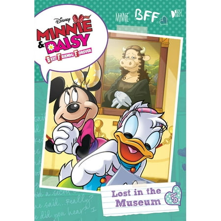 Minnie & Daisy Best Friends Forever: Lost in the Museum - (Lost Of A Best Friend Quote)