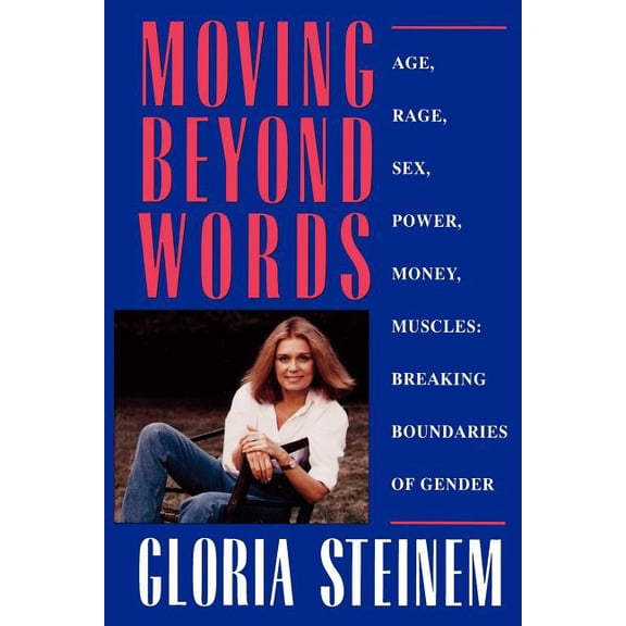 Moving Beyond Words : Age, Rage, Sex, Power, Money, Muscles: Breaking Boundaries of Gender (Paperback)