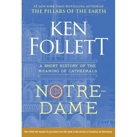 Notre-Dame: A Short History of the Meaning of Cathedrals, (Hardcover)