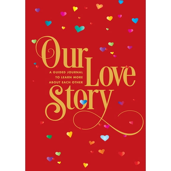 Pre-Owned Our Love Story: A Guided Journal to Learn More about Each Other (Paperback) 0785839259 9780785839255