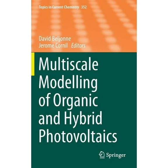 Topics in Current Chemistry Multiscale Modelling of Organic and Hybrid Photovoltaics, Book 352, (Hardcover)