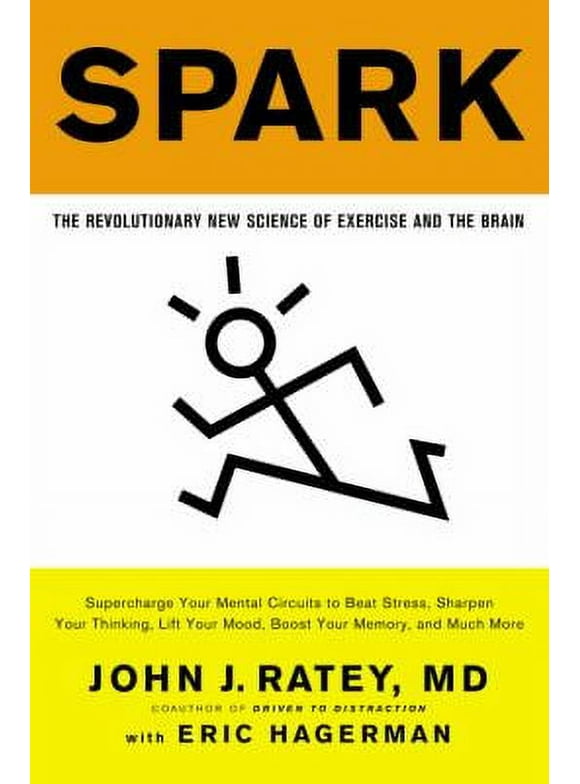 Pre-Owned Spark: The Revolutionary New Science of Exercise and the Brain (Paperback) 0316113514 9780316113519