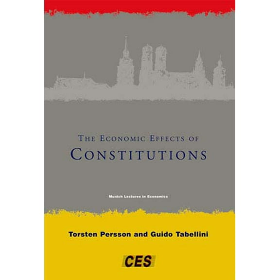 Munich Lectures in Economics The Economic Effects of Constitutions, (Paperback)