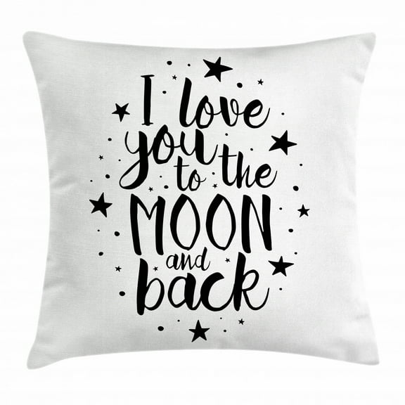 I Love You Throw Pillow Cushion Cover, Romantic I Love You to the Moon and Back Motivational Lifestyle Quote Print, Decorative Square Accent Pillow Case, 16 X 16 Inches, Black White, by Ambesonne