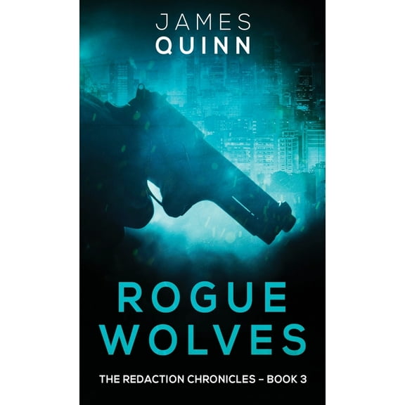 Redaction Chronicles: Rogue Wolves (Hardcover)