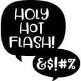 thumbnail image 1 of Holy Hot Flash! Funny Women Menopause Wall Decals for Walls Peel and Stick wall art murals Black Medium 18 Inch, 1 of 2