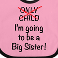 thumbnail image 4 of Inktastic I'm Going to Be a Big Sister Girls Baby Bib, 4 of 4