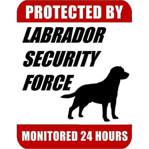 PCSCP Protected By Labrador Security Force Monitored 24 Hours 9 inch x 11.5 inch Laminated Dog Sign
