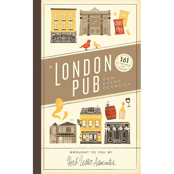 A London Pub for Every Occasion : 161 of the Usual and Unusual (Hardcover)