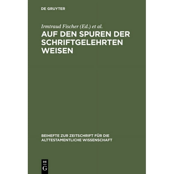 Beihefte Zur Zeitschrift Für die Alttest Auf den Spuren der schriftgelehrten Weisen, Book 331, (Hardcover)