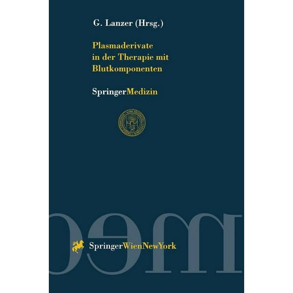 Plasmaderivate in Der Therapie Mit Blutkomponenten, (Paperback)