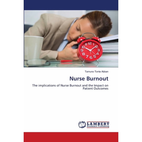 Nurse Burnout, (Paperback)
