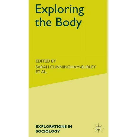 Explorations in Sociology. Exploring the Body, (Hardcover)