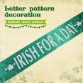 thumbnail image 2 of 6Pcs Fashion Ireland St. Patricks Day FOR A DAY Letters Printed Clover Sash Fancy Dress Accessory, 2 of 7