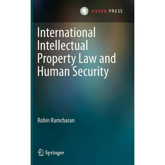 International Intellectual Property Law and Human Security, (Hardcover)