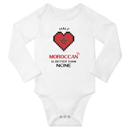 

1/2 Half Moroccan is Better Than None Cute Baby Long Slevve Bodysuit Unisex Gifts (White 18-24 Months)