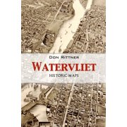 Watervliet: Historic Maps, (Paperback)