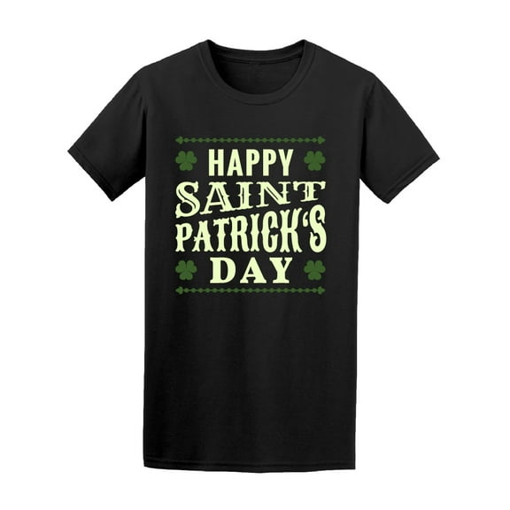 Happy Saint Patrick's Day T-Shirt - Image by Shutterstock, Male Small