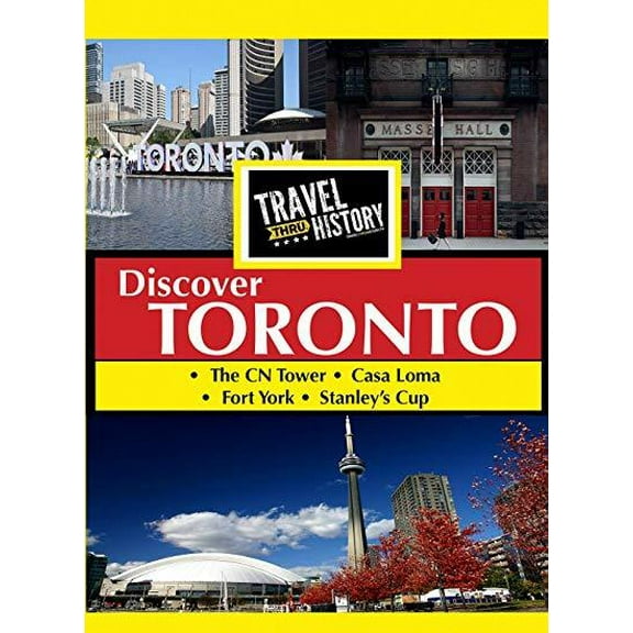Travel Thru History Discover Toronto