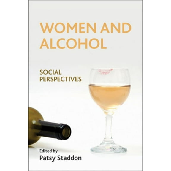 Women and Alcohol: Social Perspectives, (Paperback)