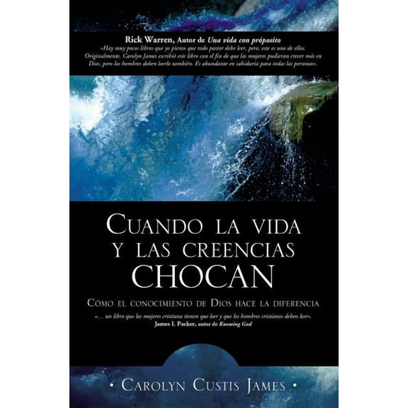 Cuando La Vida Y Las Creencias Chocan: Como El Conocimiento de Dios Hace La Diferencia, (Paperback)