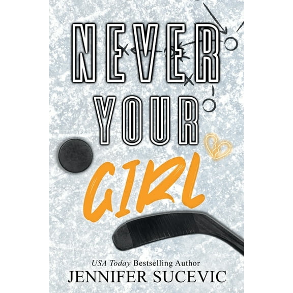 Western Wildcats Hockey Never Your Girl (Special Edition): An Enemies-to-Lovers Secret Identity Fake Dating Sports Romance, Book 7, (Paperback)