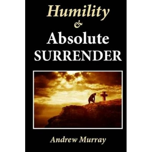 Humility & Absolute Surrender