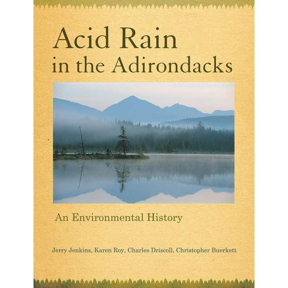 Acid Rain in the Adirondacks: An Environmental History, (Paperback)