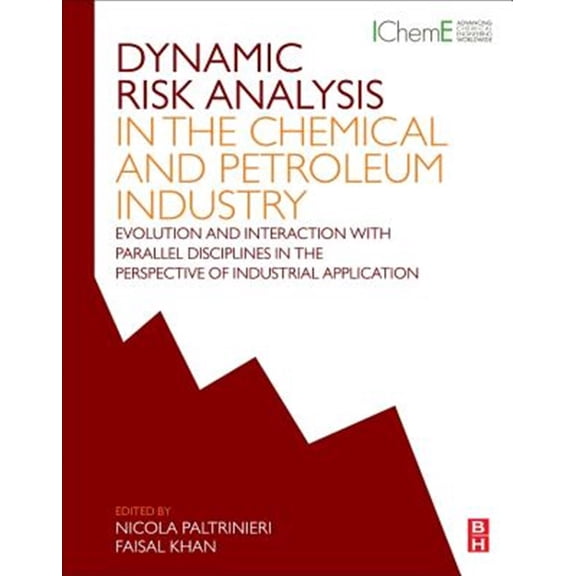 Pre-Owned Dynamic Risk Analysis in the Chemical and Petroleum Industry: Evolution and Interaction with Parallel Disciplines in the, (Paperback)