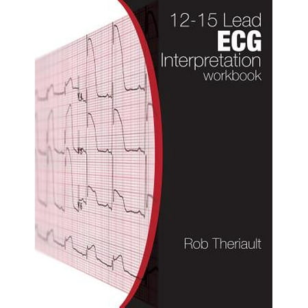 12-15 Lead ECG Interpretation : Workbook (Best Ecg Machine With Interpretation)
