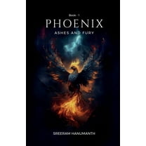 Phoenix - Ashes and Fury, (Paperback)