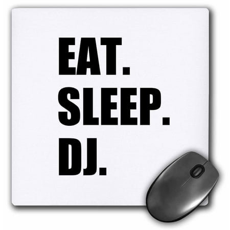 3dRose Eat Sleep DJ - passionate about Djing - music deejay black text gifts, Mouse Pad, 8 by 8 (Best Computer For Djing)