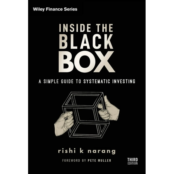 Wiley Finance Inside the Black Box: A Simple Guide to Systematic Investing, (Hardcover)