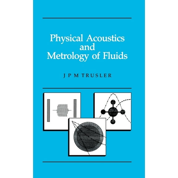 Adam Hilger Series on Measurement Scienc Physical Acoustics and Metrology of Fluids, (Hardcover)