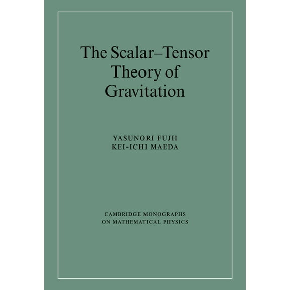 Cambridge Monographs on Mathematical Phy The Scalar-Tensor Theory of Gravitation, (Paperback)