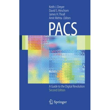 Pacs: A Guide to the Digital Revolution [Hardcover - Used]