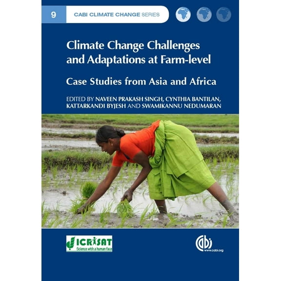Climate Change Challenges and Adaptations at Farm-Level: Case Studies from Asia and Africa, (Hardcover)