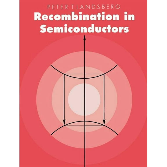 Recombination in Semiconductors, (Paperback)