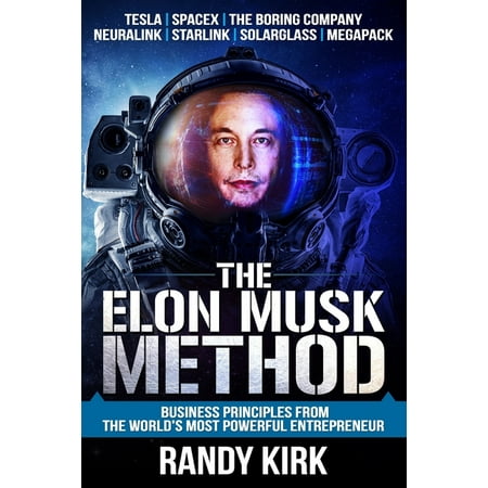 The Elon Musk Method : Business Principles from the World's Most Powerful Entrepreneur (Paperback)