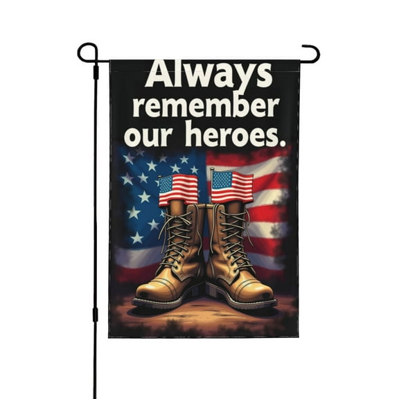 Always Remember Our Heroes Patriotic Garden Flag Double Sided 12x18 Inch American Flag Boots Yard Flag Outdoor Decoration For Memorial Day Veterans Day Independence Day