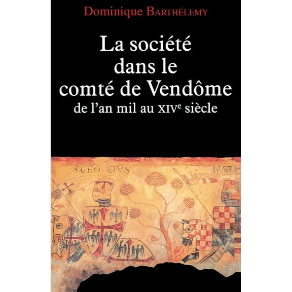 La SociÃ©tÃ© dans le comtÃ© de VendÃ´me, (Paperback)