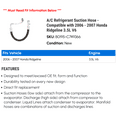 thumbnail image 2 of A/C Suction Hose - Compatible with 2006 - 2007 Honda Ridgeline 3.5L V6, 2 of 2