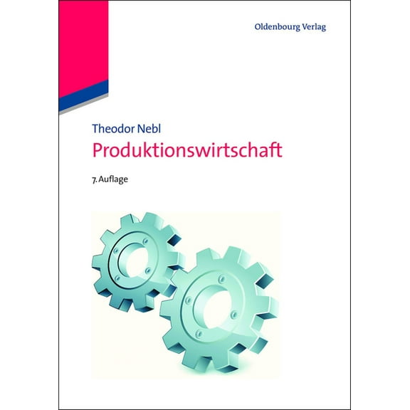 Lehr- Und Handbücher Der Betriebswirtsch Produktionswirtschaft, (Hardcover)