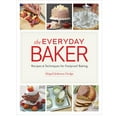 thumbnail image 2 of Pre-Owned The Everyday Baker: Recipes and Techniques for Foolproof Baking (Hardcover) 1621138100 9781621138105, 2 of 2