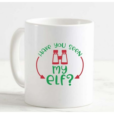 

Coffee Mug Have You Seen My Elf Binoculars Funny Christmas Santas Helper White Cup Funny Gifts for work office him her