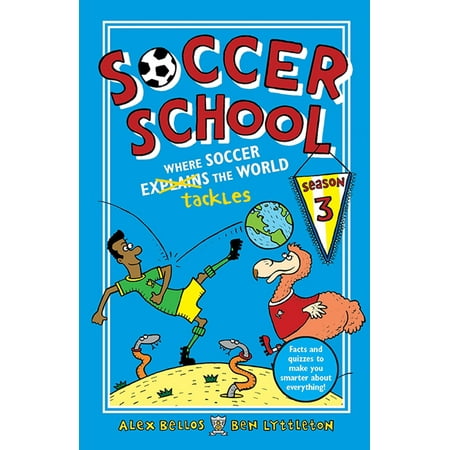 Soccer School Season 3: Where Soccer Explains (Tackles) the World - (Third Best Soccer Player In The World)