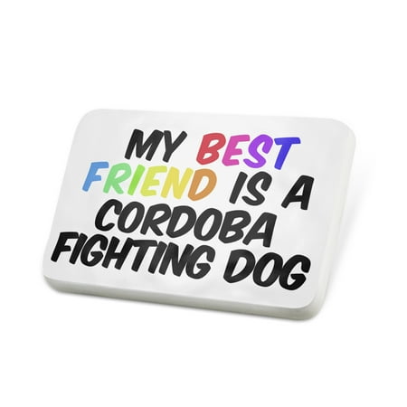 Porcelein Pin My best Friend a Cordoba Fighting Dog from Argentina Lapel Badge – (Best Dog For Fight)